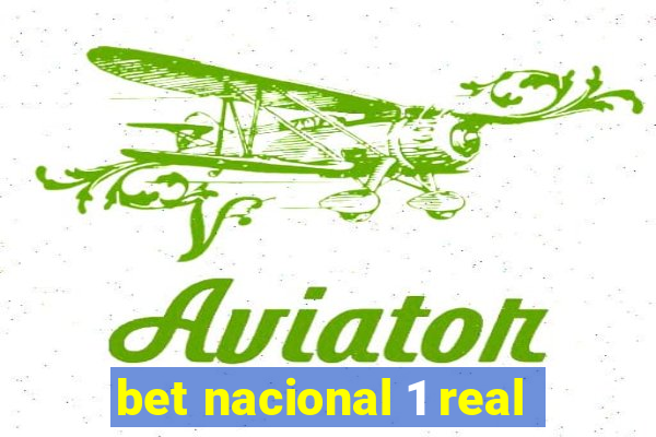 bet nacional 1 real